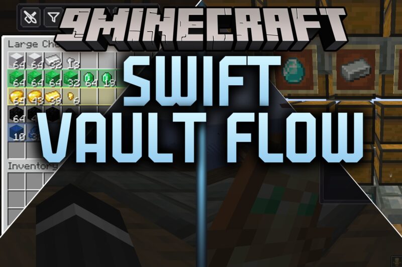 Swift Vault Flow Mod (26.2, 1.20.1)